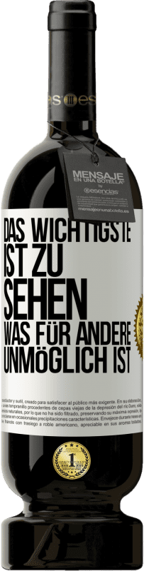 Kostenloser Versand | Rotwein Premium Ausgabe MBS® Reserve Das Wichtigste ist zu sehen, was für andere unmöglich ist Weißes Etikett. Anpassbares Etikett Reserve 12 Monate Ernte 2014 Tempranillo