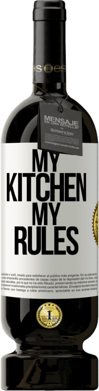 Free Shipping | Red Wine Premium Edition MBS® Reserve My kitchen, my rules White Label. Customizable label Reserve 12 Months Harvest 2014 Tempranillo