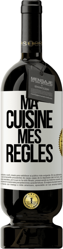 Envoi gratuit | Vin rouge Édition Premium MBS® Réserve Ma cuisine, mes règles Étiquette Blanche. Étiquette personnalisable Réserve 12 Mois Récolte 2014 Tempranillo