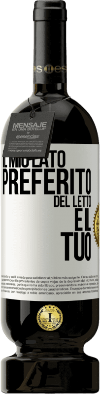 Spedizione Gratuita | Vino rosso Edizione Premium MBS® Riserva Il mio lato preferito del letto è il tuo Etichetta Bianca. Etichetta personalizzabile Riserva 12 Mesi Raccogliere 2014 Tempranillo