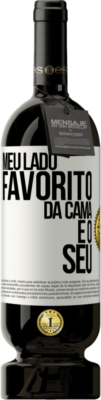 «Meu lado favorito da cama é o seu» Edição Premium MBS® Reserva