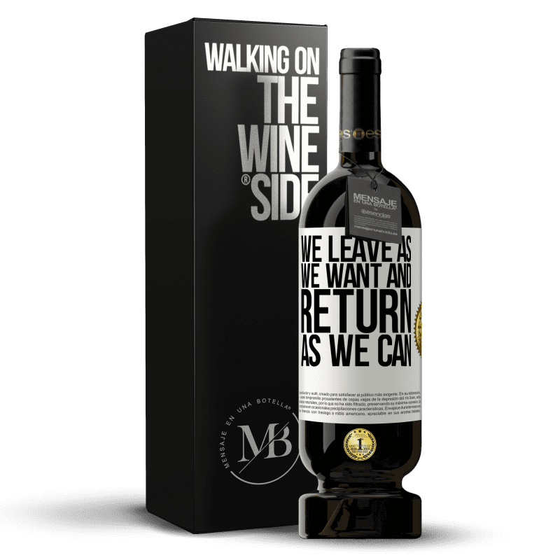 49,95 € Free Shipping | Red Wine Premium Edition MBS® Reserve We leave as we want and return as we can White Label. Customizable label Reserve 12 Months Harvest 2014 Tempranillo