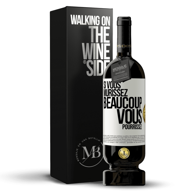 49,95 € Envoi gratuit | Vin rouge Édition Premium MBS® Réserve Si vous mûrissez beaucoup, vous pourrissez Étiquette Blanche. Étiquette personnalisable Réserve 12 Mois Récolte 2014 Tempranillo