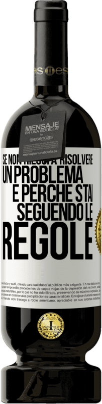 Spedizione Gratuita | Vino rosso Edizione Premium MBS® Riserva Se non riesci a risolvere un problema è perché stai seguendo le regole Etichetta Bianca. Etichetta personalizzabile Riserva 12 Mesi Raccogliere 2014 Tempranillo