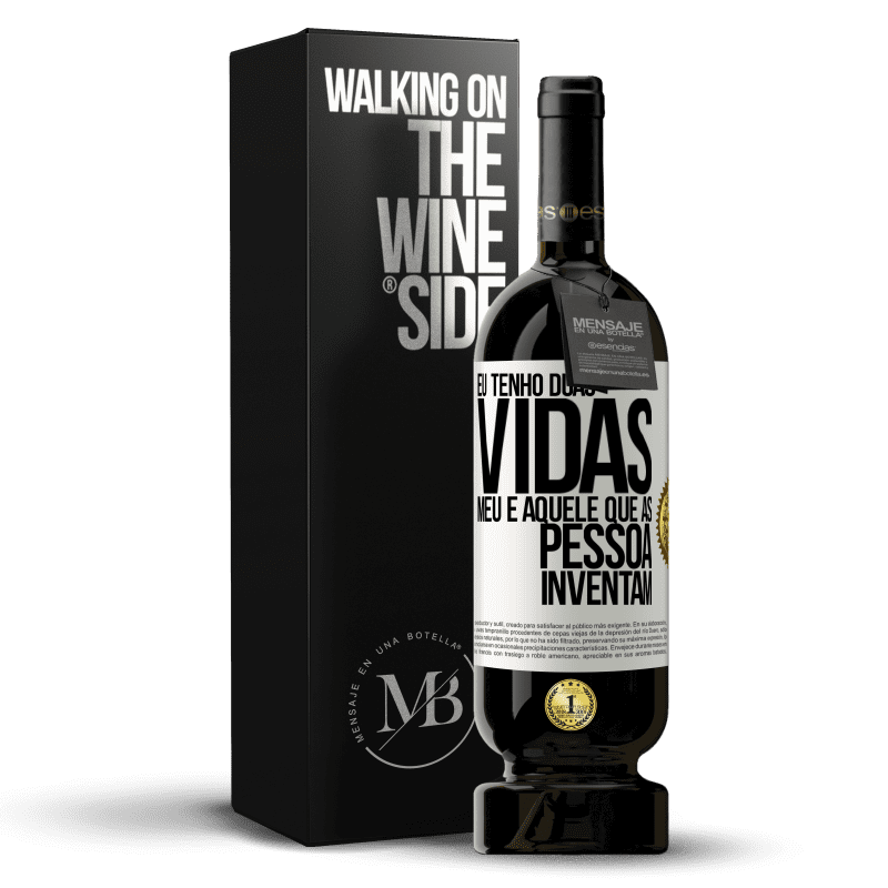 49,95 € Envio grátis | Vinho tinto Edição Premium MBS® Reserva Eu tenho duas vidas. Meu e aquele que as pessoas inventam Etiqueta Branca. Etiqueta personalizável Reserva 12 Meses Colheita 2014 Tempranillo