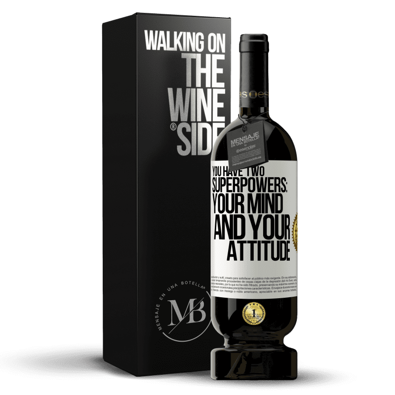 49,95 € Free Shipping | Red Wine Premium Edition MBS® Reserve You have two superpowers: Your mind and your attitude White Label. Customizable label Reserve 12 Months Harvest 2014 Tempranillo