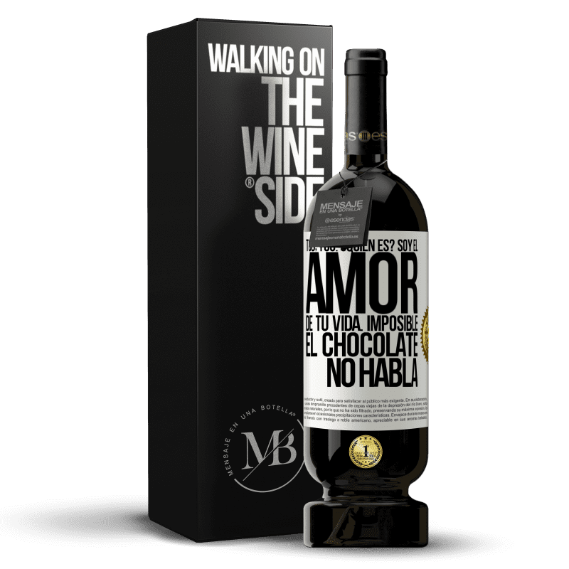 49,95 € Envío gratis | Vino Tinto Edición Premium MBS® Reserva Toc, toc. ¿Quién es? Soy el amor de tu vida. Imposible, el chocolate no habla Etiqueta Blanca. Etiqueta personalizable Reserva 12 Meses Cosecha 2014 Tempranillo