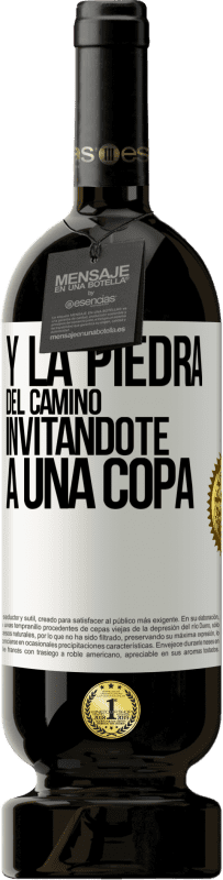 49,95 € | Vino Tinto Edición Premium MBS® Reserva Y la piedra del camino invitándote a una copa Etiqueta Blanca. Etiqueta personalizable Reserva 12 Meses Cosecha 2015 Tempranillo