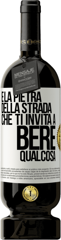 Spedizione Gratuita | Vino rosso Edizione Premium MBS® Riserva E la pietra della strada che ti invita a bere qualcosa Etichetta Bianca. Etichetta personalizzabile Riserva 12 Mesi Raccogliere 2014 Tempranillo