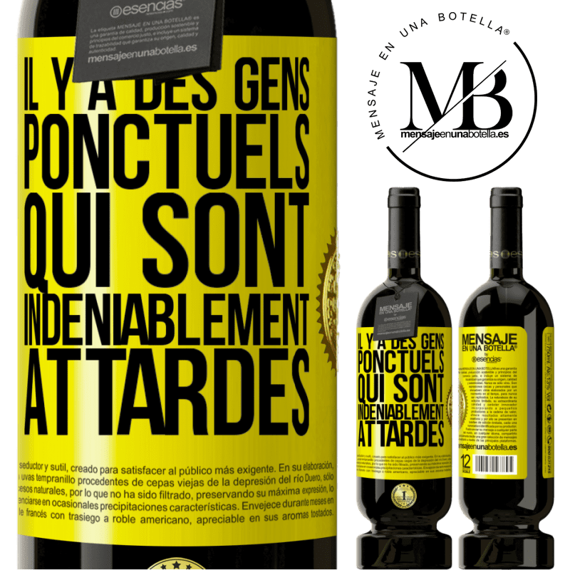 49,95 € Envoi gratuit | Vin rouge Édition Premium MBS® Réserve Il y a des gens ponctuels qui sont indéniablement attardés Étiquette Jaune. Étiquette personnalisable Réserve 12 Mois Récolte 2015 Tempranillo