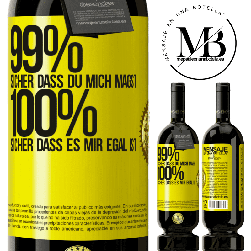 29,95 € Kostenloser Versand | Rotwein Premium Ausgabe MBS® Reserva 99% sicher, dass du mich magst. 100% sicher, dass es mir egal ist Gelbes Etikett. Anpassbares Etikett Reserva 12 Monate Ernte 2014 Tempranillo
