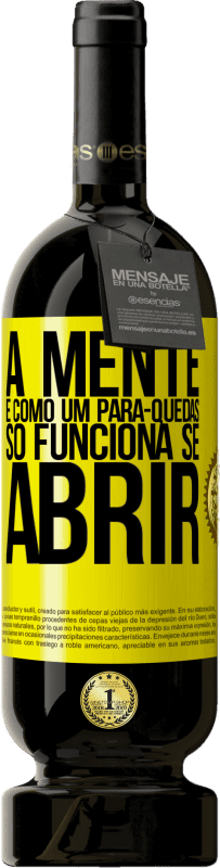 49,95 € Envio grátis | Vinho tinto Edição Premium MBS® Reserva A mente é como um pára-quedas. Só funciona se abrir Etiqueta Amarela. Etiqueta personalizável Reserva 12 Meses Colheita 2016 Tempranillo
