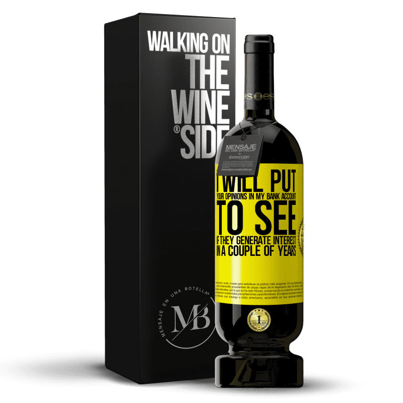 39,95 € Free Shipping | Red Wine Premium Edition MBS® Reserva I will put your opinions in my bank account, to see if they generate interest in a couple of years Yellow Label. Customizable label Reserva 12 Months Harvest 2015 Tempranillo