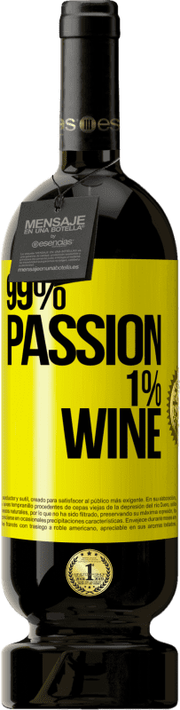 49,95 € | 赤ワイン プレミアム版 MBS® 予約する 99% passion, 1% wine 黄色のラベル. カスタマイズ可能なラベル 予約する 12 月 収穫 2015 Tempranillo