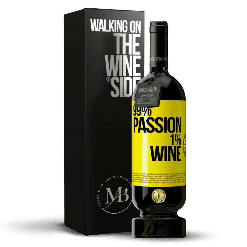 49,95 € Бесплатная доставка | Красное вино Premium Edition MBS® Бронировать 99% passion, 1% wine Желтая этикетка. Настраиваемая этикетка Бронировать 12 Месяцы Урожай 2015 Tempranillo