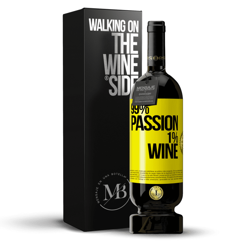 49,95 € Free Shipping | Red Wine Premium Edition MBS® Reserve 99% passion, 1% wine Yellow Label. Customizable label Reserve 12 Months Harvest 2014 Tempranillo
