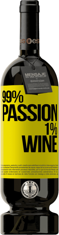 49,95 € Envoi gratuit | Vin rouge Édition Premium MBS® Réserve 99% passion, 1% wine Étiquette Jaune. Étiquette personnalisable Réserve 12 Mois Récolte 2015 Tempranillo