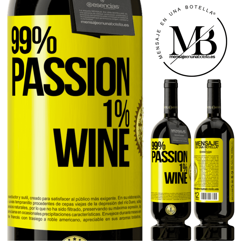 39,95 € Envío gratis | Vino Tinto Edición Premium MBS® Reserva 99% passion, 1% wine Etiqueta Amarilla. Etiqueta personalizable Reserva 12 Meses Cosecha 2015 Tempranillo