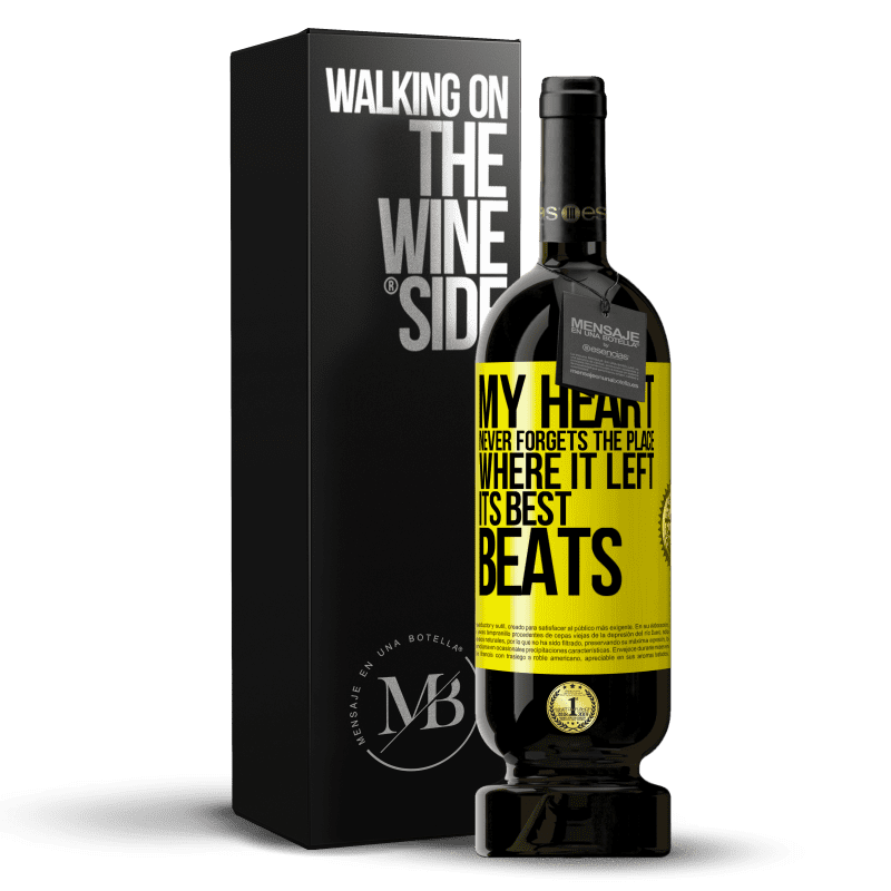 49,95 € Free Shipping | Red Wine Premium Edition MBS® Reserve My heart never forgets the place where it left its best beats Yellow Label. Customizable label Reserve 12 Months Harvest 2014 Tempranillo