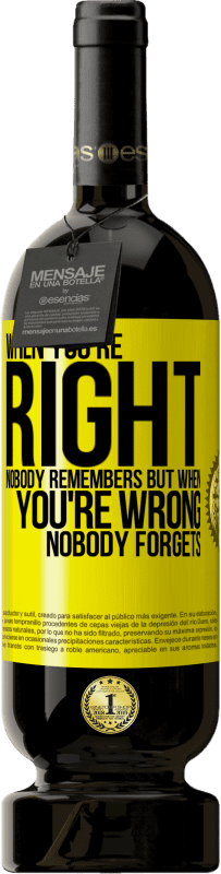 «When you're right, nobody remembers, but when you're wrong, nobody forgets» Premium Edition MBS® Reserve