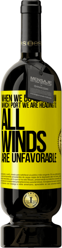 «Когда мы не знаем, к какому порту мы направляемся, все ветры неблагоприятны» Premium Edition MBS® Бронировать
