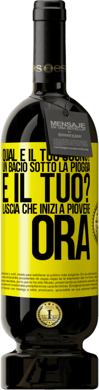 49,95 € Spedizione Gratuita | Vino rosso Edizione Premium MBS® Riserva qual è il tuo sogno? Un bacio sotto la pioggia E il tuo? Lascia che inizi a piovere ora Etichetta Gialla. Etichetta personalizzabile Riserva 12 Mesi Raccogliere 2015 Tempranillo