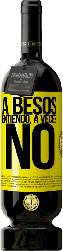 49,95 € | 红酒 高级版 MBS® 预订 A besos entiendo, a veces no 黄色标签. 可自定义的标签 预订 12 个月 收成 2014 Tempranillo