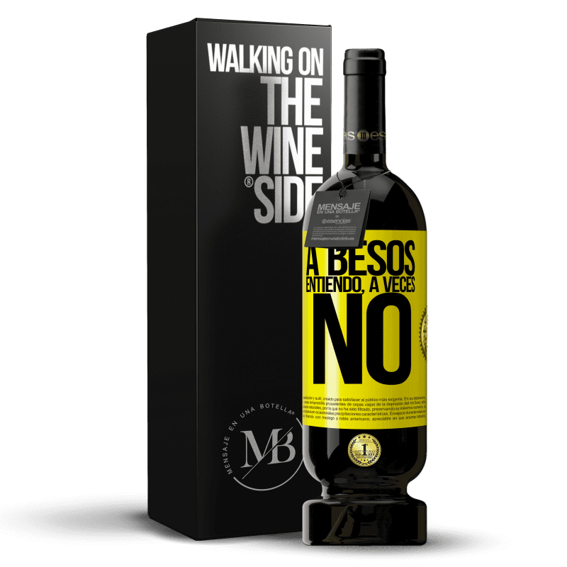 49,95 € Free Shipping | Red Wine Premium Edition MBS® Reserve A besos entiendo, a veces no Yellow Label. Customizable label Reserve 12 Months Harvest 2015 Tempranillo