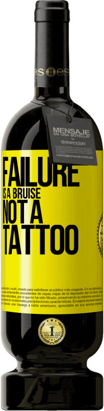 «Failure is a bruise, not a tattoo» Premium Edition MBS® Reserve