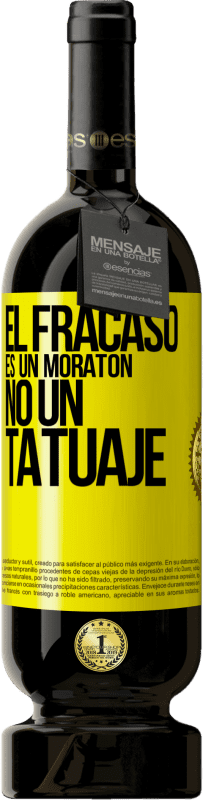49,95 € Envío gratis | Vino Tinto Edición Premium MBS® Reserva El fracaso es un moratón, no un tatuaje Etiqueta Amarilla. Etiqueta personalizable Reserva 12 Meses Cosecha 2013 Tempranillo