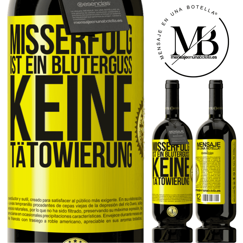 49,95 € Kostenloser Versand | Rotwein Premium Ausgabe MBS® Reserve Scheitern ist ein Bluterguss, keine Tätowierung Gelbes Etikett. Anpassbares Etikett Reserve 12 Monate Ernte 2014 Tempranillo