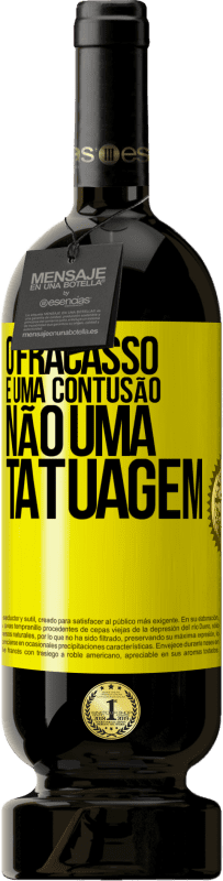 39,95 € Envio grátis | Vinho tinto Edição Premium MBS® Reserva O fracasso é uma contusão, não uma tatuagem Etiqueta Amarela. Etiqueta personalizável Reserva 12 Meses Colheita 2015 Tempranillo
