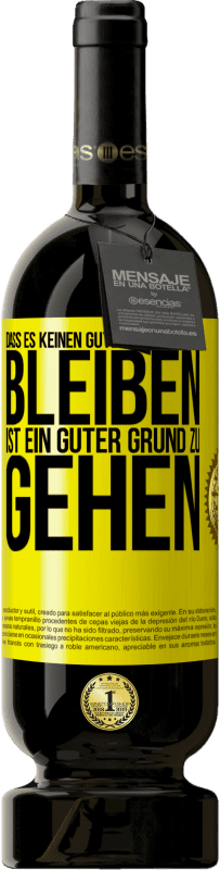 «Dass es keinen guten Grund gibt zu bleiben, ist ein guter Grund zu gehen» Premium Ausgabe MBS® Reserve
