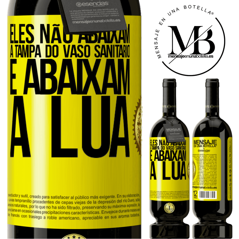 49,95 € Envio grátis | Vinho tinto Edição Premium MBS® Reserva Eles não abaixam a tampa do vaso sanitário e abaixam a lua Etiqueta Amarela. Etiqueta personalizável Reserva 12 Meses Colheita 2015 Tempranillo