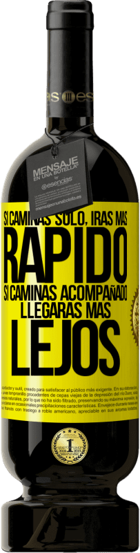 49,95 € | Vino Tinto Edición Premium MBS® Reserva Si caminas solo, irás más rápido. Si caminas acompañado, llegarás más lejos Etiqueta Amarilla. Etiqueta personalizable Reserva 12 Meses Cosecha 2016 Tempranillo
