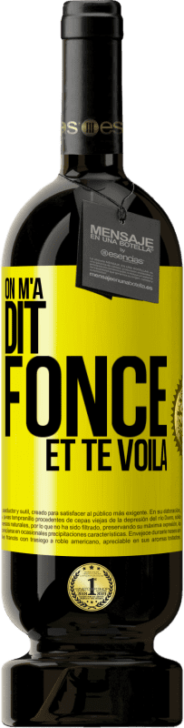 49,95 € Envoi gratuit | Vin rouge Édition Premium MBS® Réserve On m'a dit fonce et te voilà Étiquette Jaune. Étiquette personnalisable Réserve 12 Mois Récolte 2016 Tempranillo