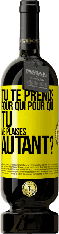 49,95 € Envoi gratuit | Vin rouge Édition Premium MBS® Réserve Tu te prends pour qui pour que tu me plaises autant? Étiquette Jaune. Étiquette personnalisable Réserve 12 Mois Récolte 2016 Tempranillo