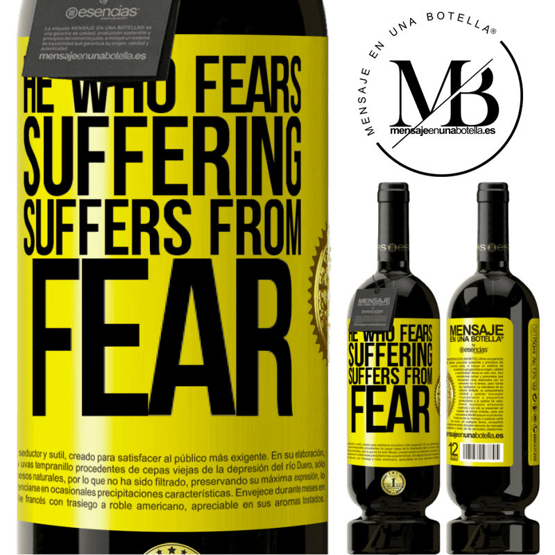 29,95 € Free Shipping | Red Wine Premium Edition MBS® Reserva He who fears suffering, suffers from fear Yellow Label. Customizable label Reserva 12 Months Harvest 2014 Tempranillo