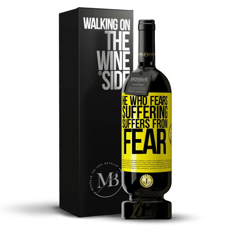 39,95 € Free Shipping | Red Wine Premium Edition MBS® Reserva He who fears suffering, suffers from fear Yellow Label. Customizable label Reserva 12 Months Harvest 2015 Tempranillo