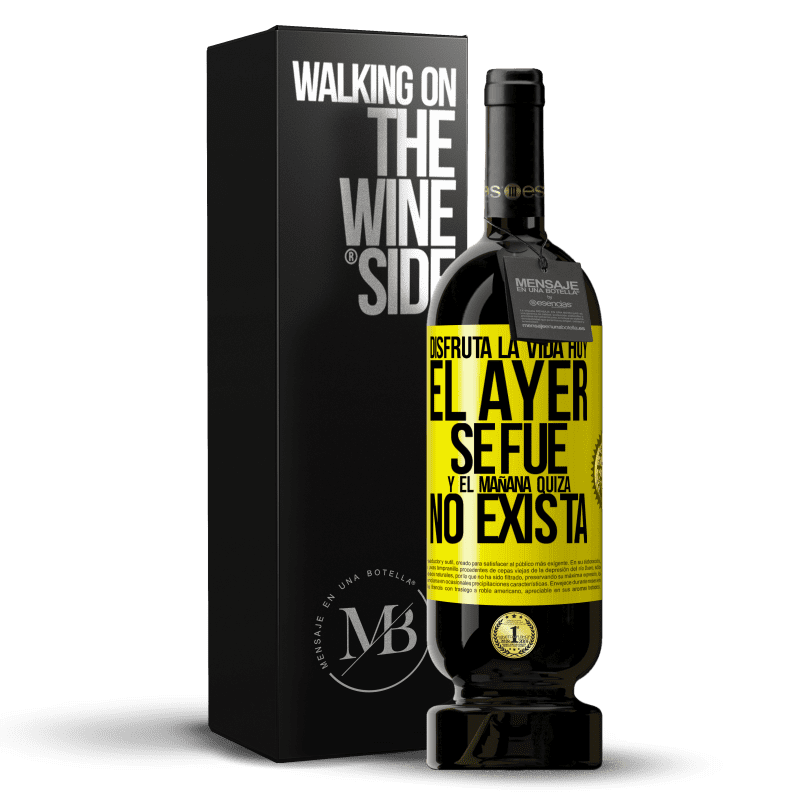 39,95 € Envoi gratuit | Vin rouge Édition Premium MBS® Reserva Profitez de la vie aujourd'hui hier parti et demain peut ne pas exister Étiquette Jaune. Étiquette personnalisable Reserva 12 Mois Récolte 2015 Tempranillo