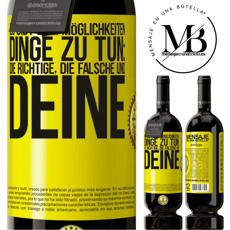 49,95 € Kostenloser Versand | Rotwein Premium Ausgabe MBS® Reserve Es gibt drei Arten, Dinge zu tun: die Richtige, die Falsche und Deine Gelbes Etikett. Anpassbares Etikett Reserve 12 Monate Ernte 2016 Tempranillo