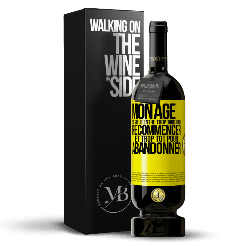 49,95 € Envoi gratuit | Vin rouge Édition Premium MBS® Réserve Mon âge se situe entre... Trop tard pour recommencer et trop tôt pour abandonner Étiquette Jaune. Étiquette personnalisable Réserve 12 Mois Récolte 2015 Tempranillo