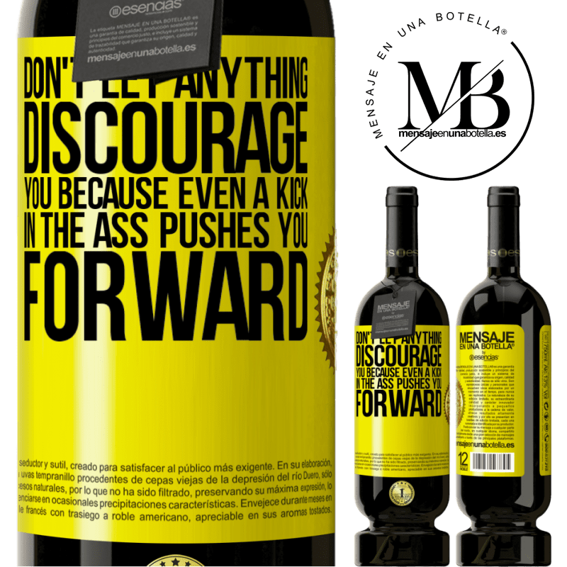 29,95 € Free Shipping | Red Wine Premium Edition MBS® Reserva Don't let anything discourage you, because even a kick in the ass pushes you forward Yellow Label. Customizable label Reserva 12 Months Harvest 2014 Tempranillo
