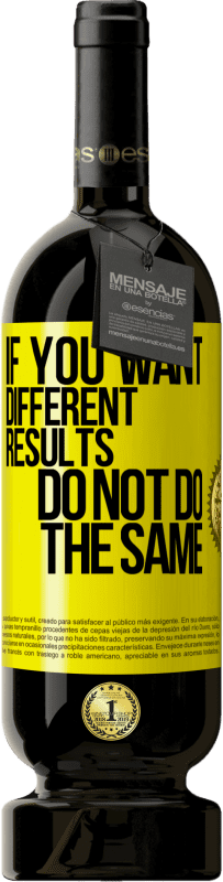 «If you want different results, do not do the same» Premium Edition MBS® Reserva