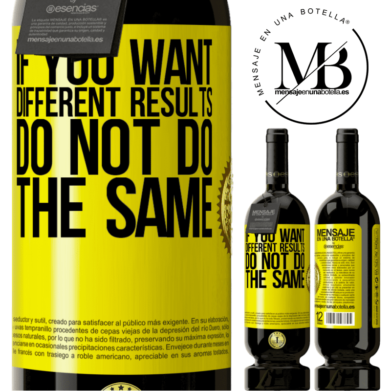 39,95 € Free Shipping | Red Wine Premium Edition MBS® Reserva If you want different results, do not do the same Yellow Label. Customizable label Reserva 12 Months Harvest 2015 Tempranillo