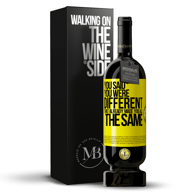 39,95 € | Red Wine Premium Edition MBS® Reserva You said you were different, that already made you all the same Yellow Label. Customizable label Reserva 12 Months Harvest 2015 Tempranillo