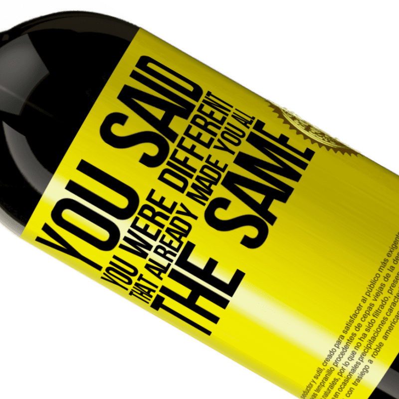 39,95 € | Red Wine Premium Edition MBS® Reserva You said you were different, that already made you all the same Yellow Label. Customizable label Reserva 12 Months Harvest 2015 Tempranillo
