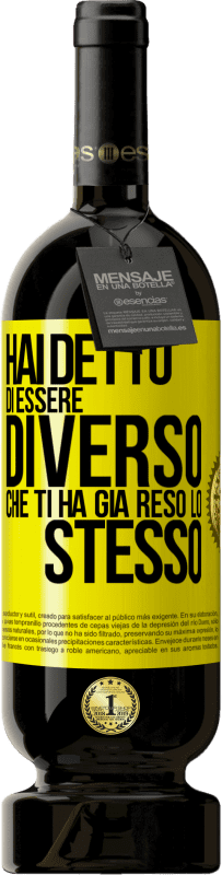 49,95 € | Vino rosso Edizione Premium MBS® Riserva Hai detto di essere diverso, che ti ha già reso lo stesso Etichetta Gialla. Etichetta personalizzabile Riserva 12 Mesi Raccogliere 2015 Tempranillo