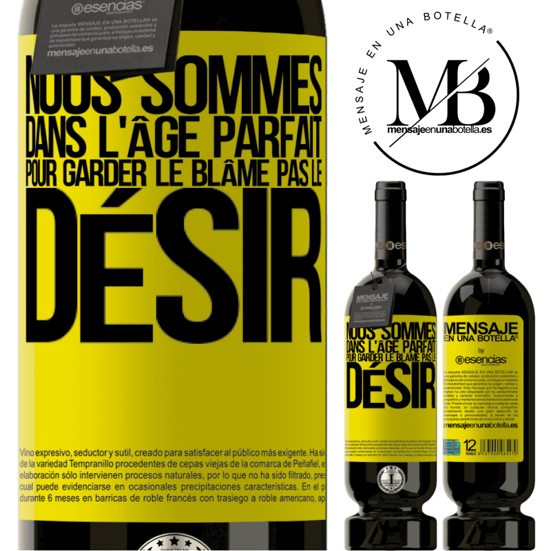 «Nous sommes dans l'âge parfait pour garder le blâme, pas le désir» Édition Premium MBS® Réserve