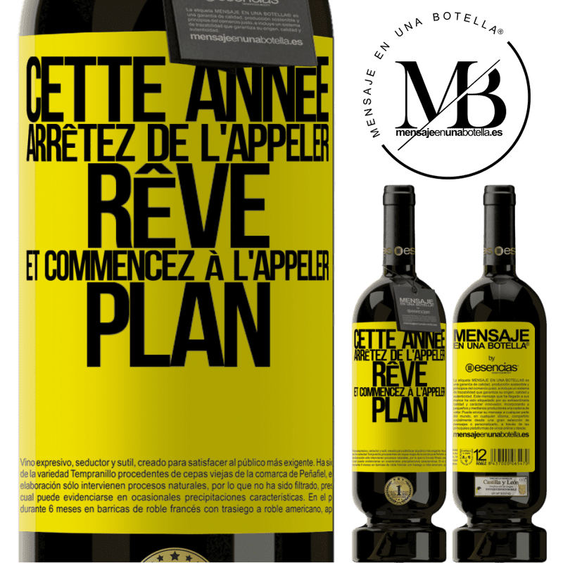 «Cette année arrêtez de l'appeler rêve et commencez à l'appeler plan» Édition Premium MBS® Réserve